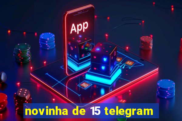 novinha de 15 telegram